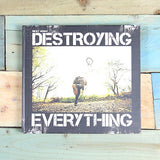 Destroying Everything Book